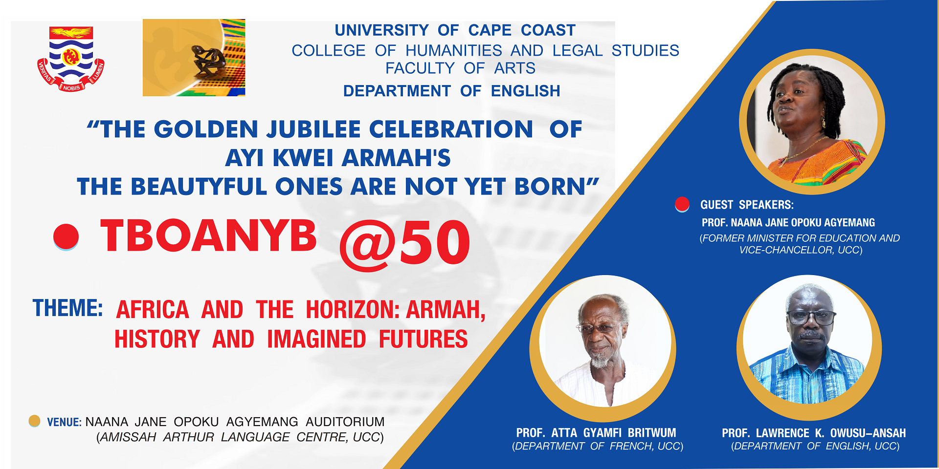 50th Anniversary of the publication of Ayi Kwei Armah's novel "The Beautyful Ones Are Not Yet Born" 50th Anniversary of the publication of Ayi Kwei Armah's novel "The Beautyful Ones Are Not Yet Born"